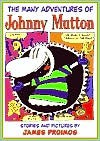 The Many Adventures of Johnny Mutton - James Proimos