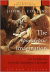 The Apocalyptic Imagination: An Introduction to Jewish Apocalyptic Literature (The Biblical Resource Series) - John J. Collins