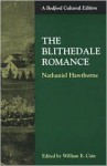 The Blithedale Romance - Nathaniel Hawthorne, William E. Cain