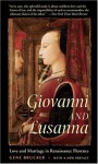 Giovanni and Lusanna: Love and Marriage in Renaissance Florence - Gene A. Brucker