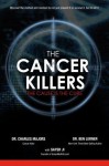 The Cancer Killers - Sayer Ji, Ben Lerner, Charles Majors, Raymond Hilu