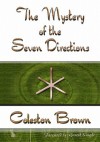 The Mystery of the Seven Directions - Coleston Brown, Gareth Knight