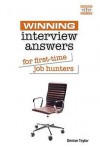 Winning Interview Answers for First-Time Job Hunters. Denise Taylor - Denise Taylor