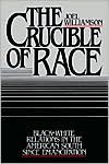 The Crucible of Race: Black-White Relations in the American South since Emancipation - Joel Williamson