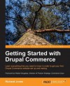 Getting Started with Drupal Commerce - Richard Jones