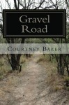 Gravel Road (Echoes) - Courtney Baker