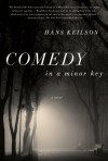 Comedy in a Minor Key - Hans Keilson, Damion Searls