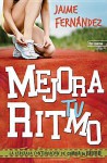 Mejora Tu Ritmo: La Esperada Continuacion de Cambia de Ritmo - Jaime Fernandez