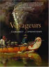 Voyageurs: A Novel - Margaret Elphinstone