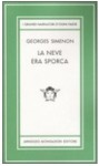 La neve era sporca - Georges Simenon, Mario Visetti