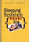 Sleeping Freshmen Never Lie - David Lubar