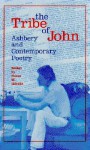 The Tribe of John: Ashbery and Contemporary Poetry - Susan M. Schultz