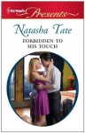 Forbidden to His Touch - Natasha Tate