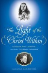 The Light of the Christ Within: Inspired Talks by Reverand John Laurence, a Direct Disciple of Paramhansa Yogananda - John Laurence