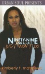 Ninety-Nine and a Half Just Won't Do - Kimberly T. Matthews