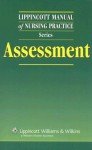 Lippincott Manual of Nursing Practice Series: Assessment - Lippincott Williams & Wilkins, Springhouse