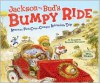 Jackson and Bud's Bumpy Ride: America's First Crosscountry Automobile Trip - Elizabeth Koehler-Pentacoff, Wes Hargis