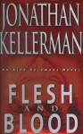 Flesh and Blood - Jonathan Kellerman