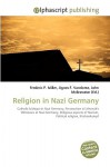 Religion in Nazi Germany - Agnes F. Vandome, John McBrewster, Sam B Miller II