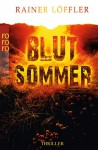 Blutsommer - Rainer Löffler, Thomas Wenke