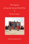 The Final Chapter: The Gypsies During the Second World War - Donald Kenrick