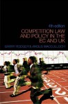 Competition Law and Policy in the EC and UK - Angus MacCulloch, Barry Rodger