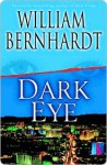 Dark Eye: A Novel of Suspense - William Bernhardt