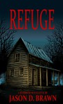 Refuge - Jason D. Brawn