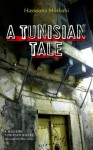 A Tunisian Tale (Modern Arabic Literature) - Hassouna Mosbahi, Max Weiss