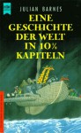 Eine Geschichte der Welt in 10½ Kapiteln. Roman. - Julian Barnes