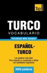 Vocabulario Espanol-Turco - 3000 Palabras Mas Usadas - Andrey Taranov