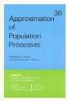 Approximation of Population Processes - Thomas G. Kurtz