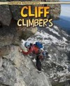 Cliff Climbers. Anita Ganeri - Anita Ganeri