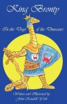 King Bronty in the Days of the Dinosaurs - John Randall York