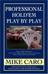 Professional Hold'em Play By Play - Mike Caro