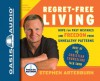 Regret-Free Living: Hope for Past Mistakes and Freedom from Unhealthy Patterns - Stephen Arterburn, John Shore