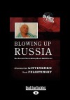 Blowing Up Russia: The Secret Plot to Bring Back KGB Terror (Large Print 16pt) - Alexander Litvinenko