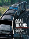 Coal Trains: The History of Railroading and Coal in the United States - Brian Solomon, Patrick Yough