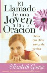 El Llamado De Una Joven a La Oracion/ a Young Woman's Call to Prayer - Elizabeth George