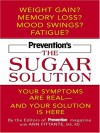 Prevention's the Sugar Solution: Your Symptoms Are Real -- And Your Solution Is Here - Prevention Magazine