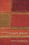 Walking from East to West: God in the Shadows - Ravi Zacharias, R.S.B. Sawyer