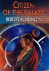 Citizen Of The Galaxy - Robert A. Heinlein