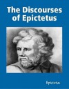 The Discourses of Epictetus - Epictetus