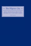 The Pilgrim City: Social and Political Ideas in the Writings of St Augustine of Hippo - Augustine of Hippo