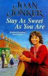 Stay As Sweet As You Are - Joan Jonker