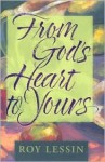 From God's Heart to Yours - Roy Lessin