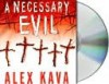 A Necessary Evil (Maggie O'Dell Series #5) - Lorelei King, Alex Kava