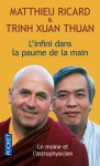 L'infini Dans La Paume De La Main: Du Big Bang À L'éveil - Matthieu Ricard, Trịnh Xuân Thuận