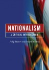 Nationalism: A Critical Introduction - Philip Spencer