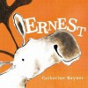 Ernest. Catherine Rayner - Catherine Rayner